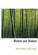 Hocken And Hunken di Arthur Quiller-Couch edito da Bibliolife