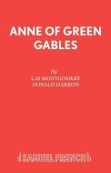 Anne of Green Gables di Don Harron, L. M. Montgomery, Norman Campbell edito da Samuel French Ltd