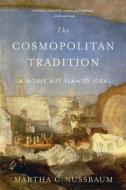 The Cosmopolitan Tradition di Martha C. Nussbaum edito da Harvard University Press