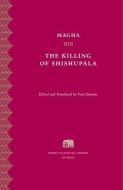 The Killing of Shishupala di Magha edito da Harvard University Press