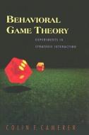 Behavioral Game Theory di Colin Camerer edito da Princeton Univers. Press