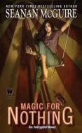 Magic for Nothing di Seanan McGuire edito da DAW BOOKS
