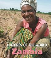 Zambia di Timothy Holmes, Winnie Wong edito da Cavendish Square Publishing