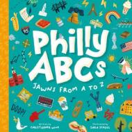 Philly ABCs di Christopher Wink edito da Schiffer Publishing Ltd