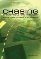 Chasing Credentials and Mobility di Glenda Kruss edito da HSRC Press