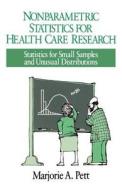 Nonparametric Statistics In Health Care Research di Marjorie A. Pett edito da Sage Publications Inc