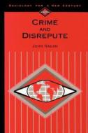 Crime and Disrepute di John Hagan edito da SAGE Publications, Inc