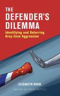 The Defender's Dilemma di Elisabeth Braw edito da AEI Press