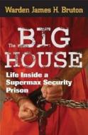 The Big House di James Bruton edito da Voyageur Press Inc