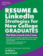 Resume & LinkedIn Strategies For New College Graduates di Jan Melnik, Louise Kursmark edito da Emerald Career Publishing