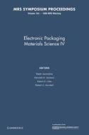 Electronic Packaging Materials Science Iv: Volume 154 edito da Cambridge University Press