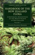 Handbook of the New Zealand Flora - Volume 1 di Joseph Dalton Hooker edito da Cambridge University Press