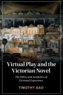 Virtual Play And The Victorian Novel di Timothy Gao edito da Cambridge University Press