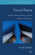 Visual Peace di Frank Moller edito da Palgrave Macmillan