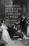 Exploring Sentencing Practice in England and Wales di Julian V. Roberts edito da Palgrave Macmillan
