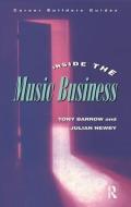 Inside The Music Business di Julian Newby, Tony Barrow edito da Taylor & Francis Ltd