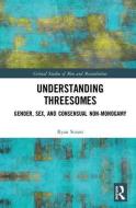 Understanding Threesomes di Ryan (Birmingham City University Scoats edito da Taylor & Francis Ltd