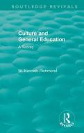 Culture and General Education di W. Kenneth Richmond edito da Taylor & Francis Ltd