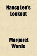 Nancy Lee's Lookout di Margaret Warde edito da General Books