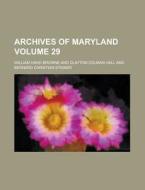 Archives Of Maryland V.26 di Browne edito da Rarebooksclub.com
