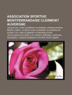Association Sportive Montferrandaise Cle di Livres Groupe edito da Books LLC, Wiki Series