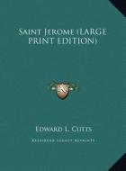 Saint Jerome di Edward L. Cutts edito da Kessinger Publishing