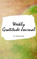 Weekly Gratitude Journal (Small Hardcover Journal / Diary) di Sheba Blake edito da BLURB INC
