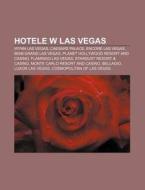 Hotele W Las Vegas: Wynn Las Vegas, Caes di R. D. O. Wikipedia edito da Books LLC, Wiki Series