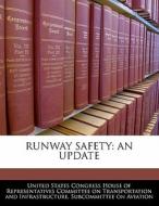 Runway Safety: An Update edito da Bibliogov