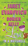 Love in a Nutshell di Janet Evanovich, Dorien Kelly edito da ST MARTINS PR