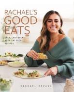 Good Eats: Easy, Laid-Back Nutrient Rich Recipes di Rachael Devaux edito da GRIFFIN