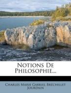 Notions de Philosophie... edito da Nabu Press
