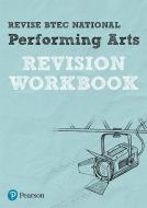 Revise BTEC National Performing Arts Revision Workbook di Heidi McEntee, Emma Hindley edito da Pearson Education Limited