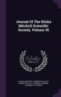 Journal Of The Elisha Mitchell Scientific Society, Volume 35 di N C  edito da Palala Press