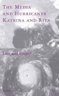 The Media and Hurricanes Katrina and Rita di J. Sylvester edito da Palgrave Macmillan