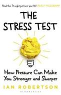 The Stress Test di Ian Robertson edito da Bloomsbury Publishing PLC