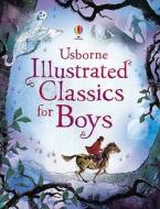 Illustrated Classics For Boys di Lesley Sims, Louie Stowell edito da Usborne Publishing Ltd