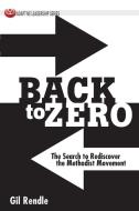 Back to Zero di Gilbert R. Rendle, Gil Rendle edito da Abingdon Press
