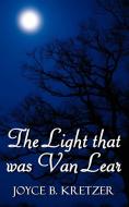 The Light that was Van Lear di Joyce B. Kretzer edito da AuthorHouse