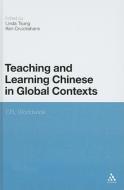 Teaching and Learning Chinese in Global Contexts: Multimodality and Literacy in the New Media Age edito da CONTINNUUM 3PL