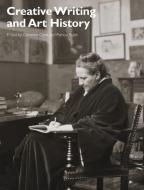 Creative Writing and Art History di Catherine Grant edito da Wiley-Blackwell
