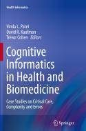 Cognitive Informatics in Health and Biomedicine: Case Studies on Critical Care, Complexity and Errors edito da SPRINGER NATURE