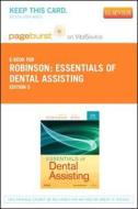 Essentials of Dental Assisting - Pageburst E-Book on Vitalsource (Retail Access Card) di Debbie S. Robinson, Doni L. Bird edito da W.B. Saunders Company