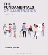 The Fundamentals of Illustration di Lawrence Zeegen edito da FAIRCHILD BOOKS