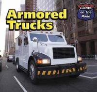 Armored Trucks di Norman D. Graubart edito da PowerKids Press
