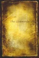 The Commands: The Commands of Jesus, Large Size Edition di Michael Phillips edito da Createspace Independent Publishing Platform
