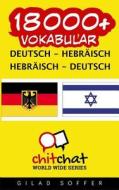 18000+ Deutsch - Hebraisch Hebraisch - Deutsch Vokabular di Gilad Soffer edito da Createspace