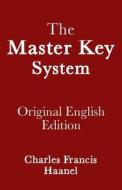 Master Key System - Original English Edition di Charles Francis Haanel edito da Createspace