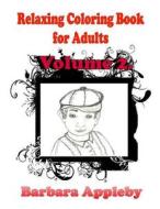 Relaxing Coloring Book for Adults Volume 2 di Barbara Appleby edito da Createspace