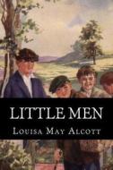 Little Men di Louisa May Alcott edito da Createspace